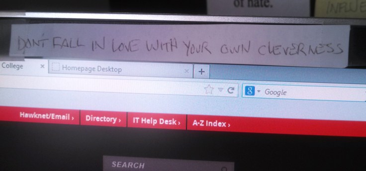 don't fall in love with your own cleverness